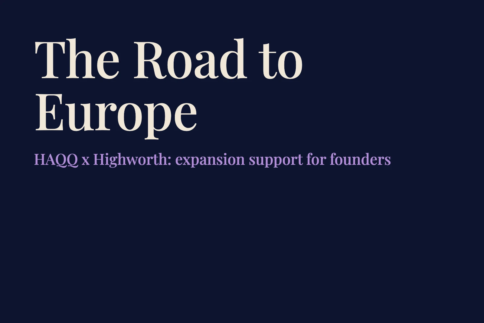 HAQQ × Highworth: Expanding into Europe
