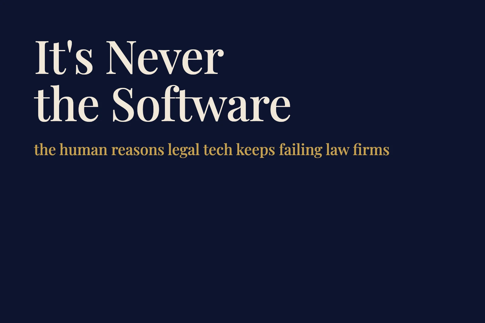 Why Legal Tech Fails: 6 Pitfalls and What Actually Works